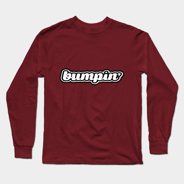 bumpin' Long Sleeve T-Shirt by districtNative